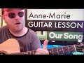 How To Play Our Song Guitar Anne-Marie Niall Horan easy guitar tutorial beginner lesson easy chords