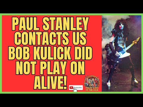 Paul Stanley Contacts Us, Bob Kulick Did Not Play on KISS Alive!