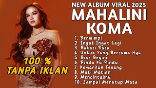 Download lagu MAHALINI FULL ALBUM KOMA | LAGU MAHALINI PALING VIRAL TERBARU 2025 VIRAL TIKTOK | 100% TANPA IKLAN mp3 Download lagu MAHALINI FULL ALBUM KOMA | LAGU MAHALINI PALING VIRAL TERBARU 2025 VIRAL TIKTOK | 100% TANPA IKLAN mp3