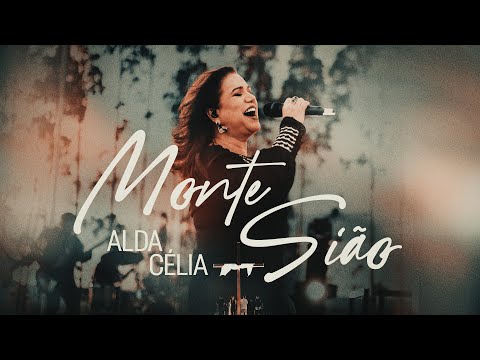 Monte Sião (Ao Vivo) - Álbum 45 anos | Alda Célia