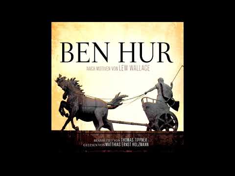 Ben Hur (Das komplette Hörbuch) nach Motiven von Lew Wallace