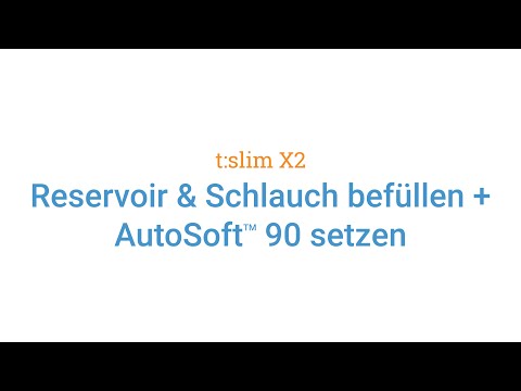 Reservoir und Schlauch bei der t:slim X2 Insulinpumpe füllen