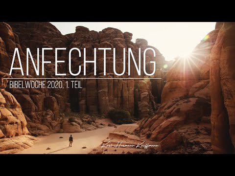 Bibelwoche Anfechtung: Teil 1 - Karl-Hermann Kauffmann