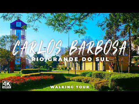 Carlos Barbosa - RS Walking Tour 4K