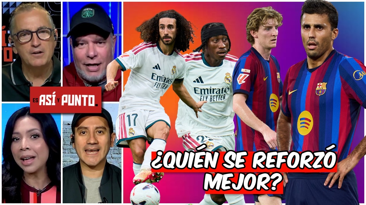 BARCELONA lo hizo bien pero REAL MADRID se REFORZÓ MEJOR en el mercado de pases | Es Así y Punto