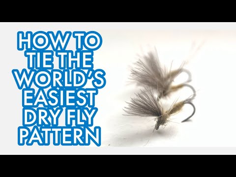 The World's Easiest Dry Fly Pattern...