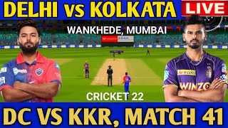 🔴Live Delhi vs Kolkata | DC vs KKR | KKR vs DC | Cricket 22 | Live Score & Commentary | IPL 2022