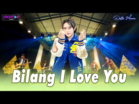 Della Monica - BILANG I LOVE YOU (Souljah) | Walau ku tak bisa janjikan dunia