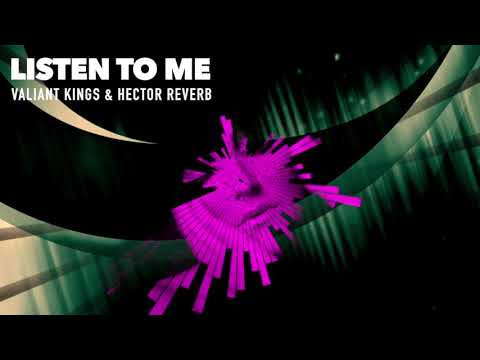 Valiant Kings & Hector Reverb - Listen To Me