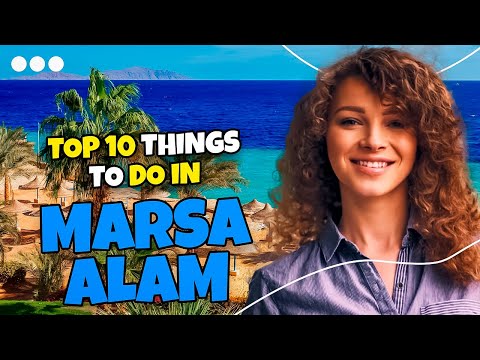 Top 10 things to do in Marsa Alam (Egypt) 2023 | Travel guide 🇪🇬☀️✈️