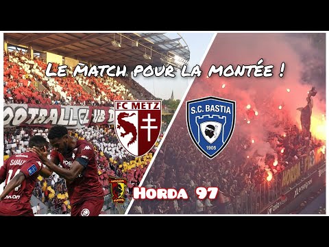 "Finale" pour la montée à Metz ! // FC Metz - SC Bastia | VLOG#79 (Horda 97)