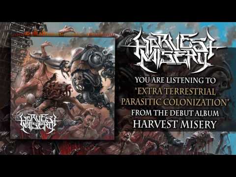 Harvest Misery - Extra Terrestrial Parasitic Colonization [OFFICIAL HD AUDIO]