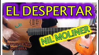 Cómo tocar EL DESPERTAR | Guitarra | NIL MOLINER | Tutorial FÁCIL ✅
