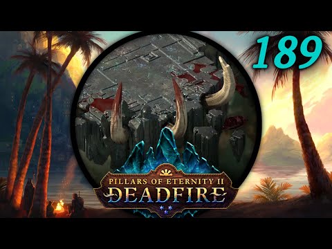 Into Toamowhai's Den - Let's Play Pillars of Eternity II: Deadfire (PotD) #189