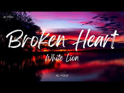 White Lion - Broken Heart (Lyrics)