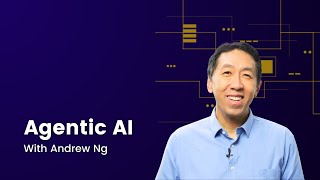 Learn to build effective Agentic AI systems with Andrew Ng