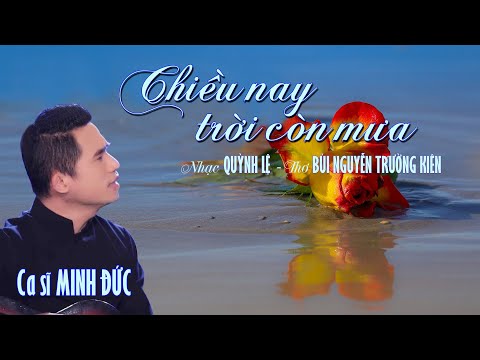 Chiều nay trời còn mưa - Minh Đức