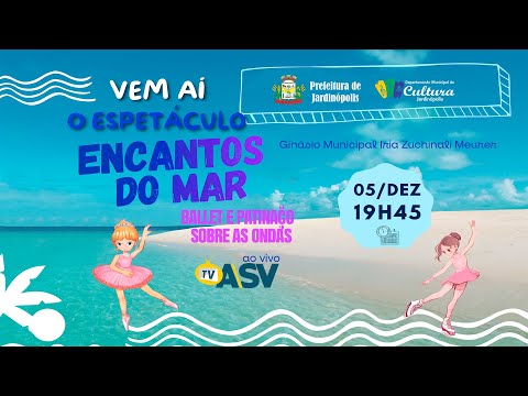O espetáculo encantos do mar - Jardinópolis-SC