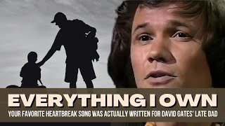 When David Gates Wrote ‘Everything I Own’ for His Father Who Never Lived To See Bread’s Success