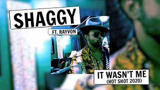 Shaggy Ft. Rayvon -  It Wasn&#39;t Me (Hot Shot 2020)