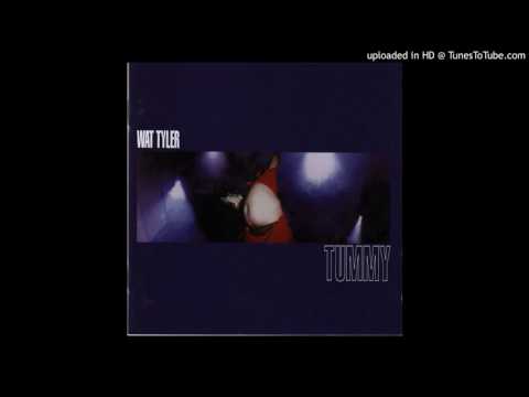 Wat Tyler - Tummy CD - 39 - The Little People Make Lurve