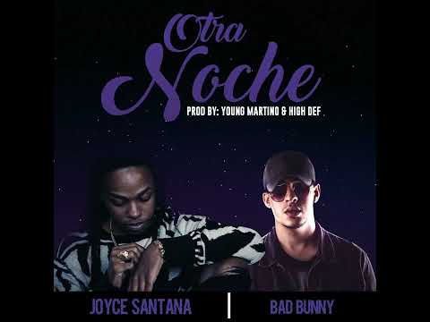 Otra Noche - Joyce Santana ft. Bad Bunny (Prod. Young Martino