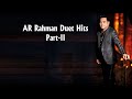 AR Rahman Duet Song AR Rahman Hits AR Rahman 90 S Hits AR Rahman Love Songs AR Rahman Melody