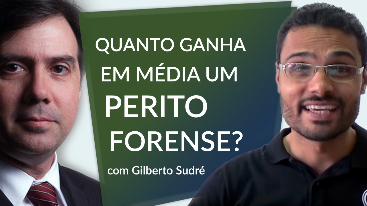 [Série Perito Forense] Quanto ganha em média um perito forense? Parte 8/11