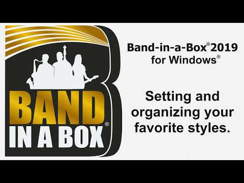 Band-in-a-Box® 2019 for Windows: Setting And Organizing Your Favorite Styles
