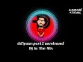 Titliyaan Part 2 Dj Vaibhav In The Mix Unreleased Djvaibhavinthemix
