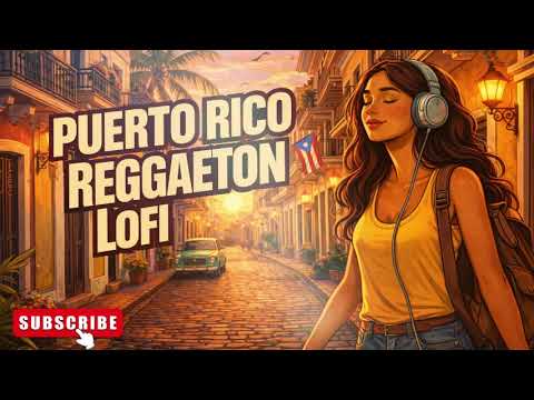 Puerto Rico Reggaeton LoFi Vol 1🌴 Smooth Latin Beats for Study, Focus & Chill
