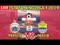 CARA LIVE STREAMING SHOPEE LIGA 1 2019 PERSIJA VS PERSIB DI INDOSIAR