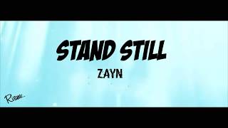 STAND STILL | ZAYN | Lyrics