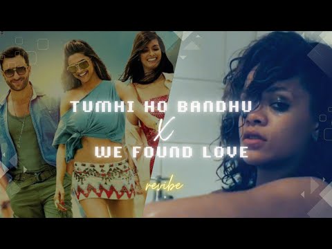 Tumhi Ho Bandhu X We Found Love Mashup | revibe | Viral Insta Reels, 2023 Recap | Full Version