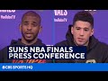 Devin Booker and Chris Paul NBA Finals Press Conference | CBS Sports HQ