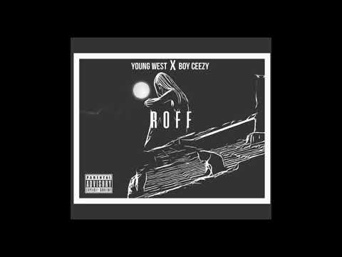 Young West X Boy Ceezy   ROFF