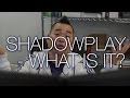 NVIDIA Shadowplay Tutorial Beginner's Guide - Tech Tips