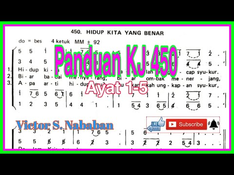 Panduan KJ 450 HIDUP KITA YANG BENAR | Ayat 1-5