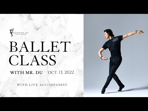 Open Live Ballet Class with Mr. Du | October 13, 2022