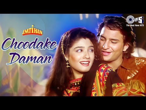 Choodake Daman | Imtihan | Saif Ali Khan, Raveena Tandon | Kumar Sanu, Alka Yagnik | 90s Hindi Hits