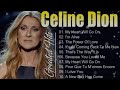 Celine Dion Greatest Hits Full Album The Best Of Celine Dion