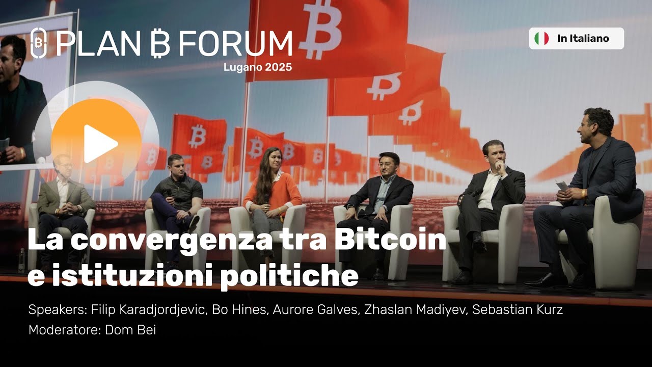 Leader Mondiali su Bitcoin: Convergenza tra Politica e Protocollo | Plan ₿ Forum