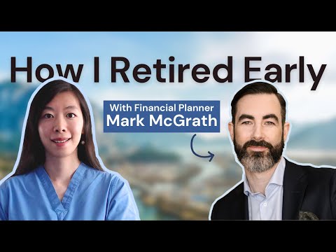How I Retired Early With Purpose - ft. Mark McGrath, CFP (Pt 1)