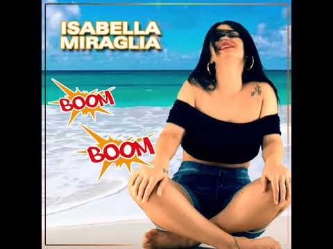 Isabella Miraglia - Boom Boom