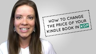 How to Change the Price of Your Kindle Book in KDP