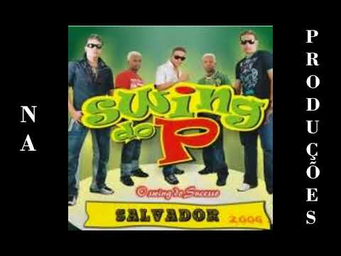 Swing do P Ao Vivo Em Salvador 2006 Com Igor Kanario