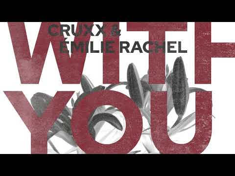 Cruxx & Émilie Rachel - With You