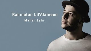 Download lagu Rahmatan Lil’Alameen - Maher Zain (Lirik dan Terjemahan) mp3