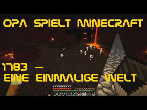 Opa spielt Minecraft 1783 – Eine einmalige Welt