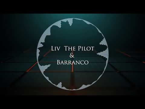 Liv The Pilot & Barranco - How Far We Go